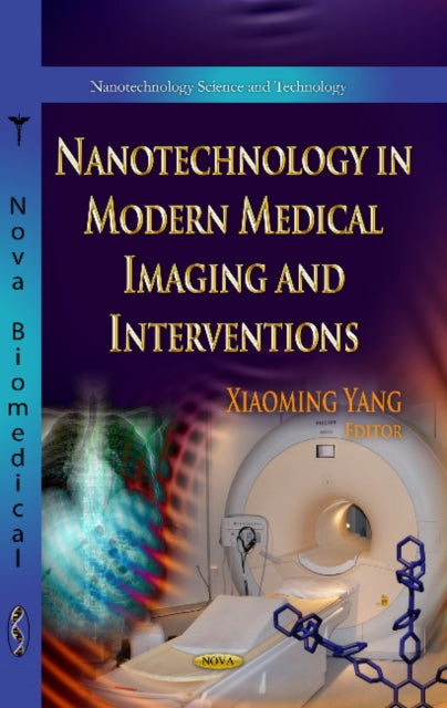 Book cover of: Nanotechnology in Modern Medical Imaging & Interventions. By: Xiaoming Yang