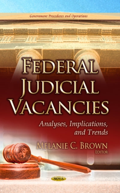 Book cover of: Federal Judicial Vacancies. By: Melanie C. Brown
