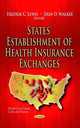 Book cover of: States' Establishment of Health Insurance Exchanges. By: Fredrik C. Lewis