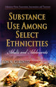 Book cover of: Substance Use Among Select Ethnicities. By: Ron N. Gurovitz
