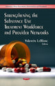 Book cover of: Strengthening the Substance Use Treatment Workforce & Provider Networks. By: Valentin LeBlanc