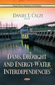 Book cover of: Dams, Drought & Energy-Water Interdependencies. By: Daniel L. Calzi