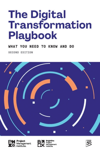 Book cover of: Digital Transformation Playbook - SECOND Edition. By: Project Management Institute
