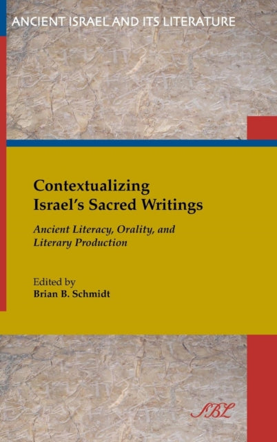 Book cover of: Contextualizing Israel's Sacred Writings. By: Brian B. Schmidt