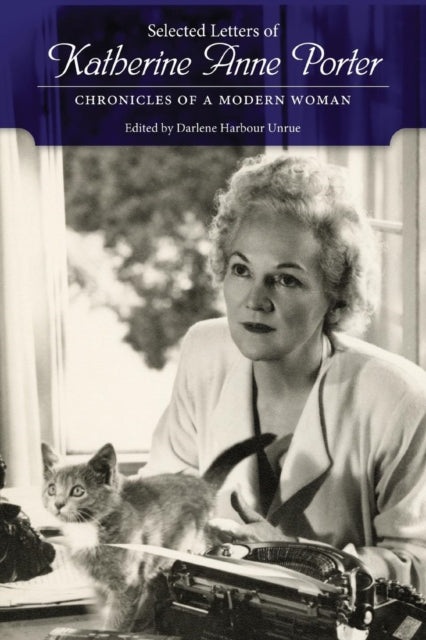 Book cover of: Selected Letters of Katherine Anne Porter. By: Darlene Harbour Unrue