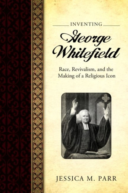 Book cover of: Inventing George Whitefield
