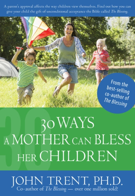 Book cover of: 30 Ways a Mother Can Bless Her Children. By: John Trent