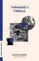Book cover of: Nobodaddy's Children. By: Arno Schmidt