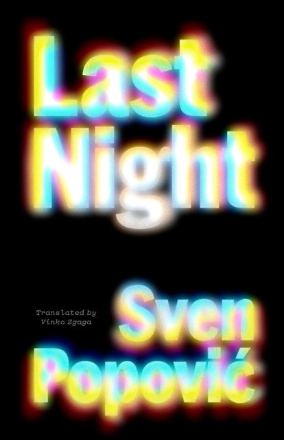 Book cover of: Last Night. By: Sven Popovich