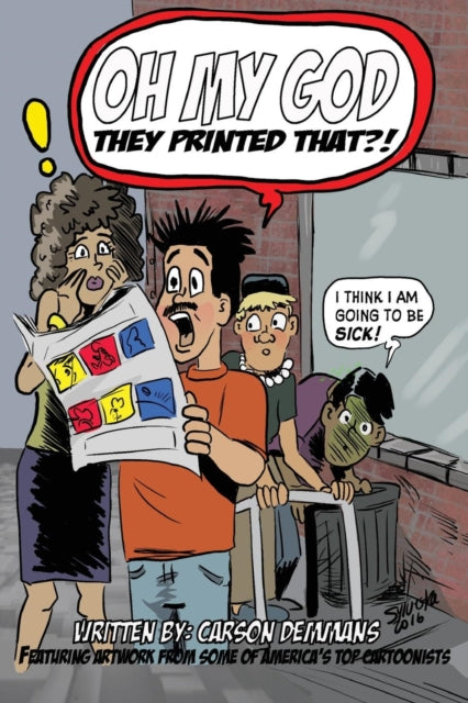 Book cover of: Oh My God They Printed That!?. By: Carson Demmans
