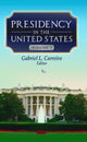 Book cover of: Presidency in the United States. By: Gabriel L. Carreiro