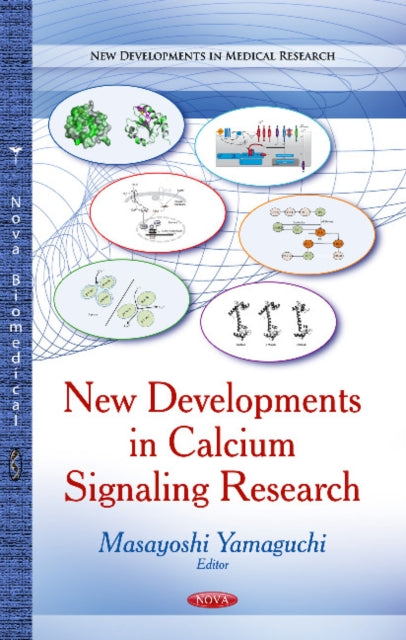 Book cover of: New Developments in Calcium Signaling Research. By: Masayoshi Yamaguchi