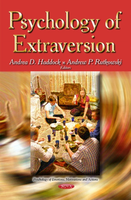 Book cover of: Psychology of Extraversion. By: Andrea D. Haddock