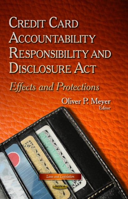 Book cover of: Credit Card Accountability Responsibility & Disclosure Act. By: Oliver P. Meyer
