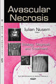 Book cover of: Avascular Necrosis. By: Iulian Nusem