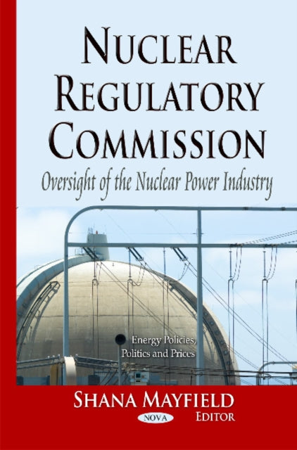 Book cover of: Nuclear Regulatory Commission. By: Shana Mayfield