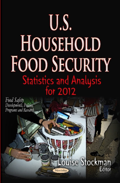 Book cover of: U.S. Household Food Security. By: Louise Stockman