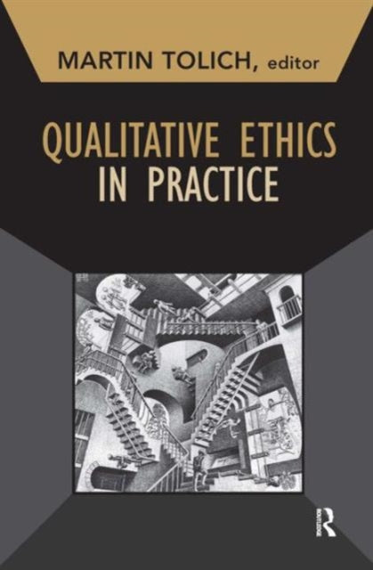 Book cover of: Qualitative Ethics in Practice. By: Martin Tolich
