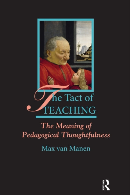 Book cover of: Tact of Teaching. By: Max van Manen