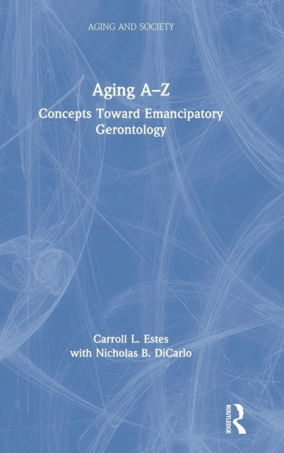 Book cover of: Aging A-Z. By: Carroll L. Estes