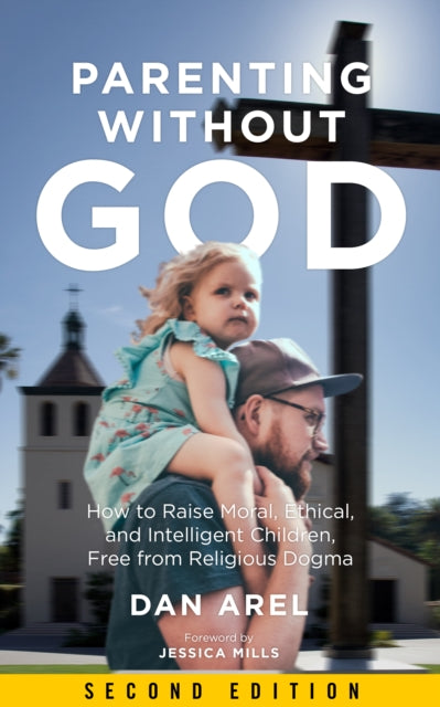 Book cover of: Parenting Without God. By: Dan Arel