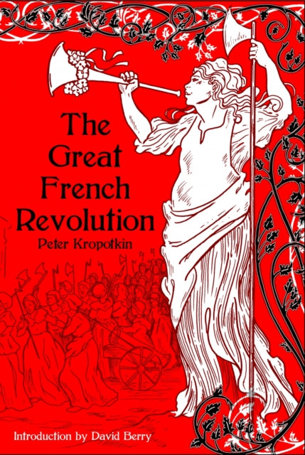 Book cover of: Great French Revolution 1789-1793. By: Peter Kropotkin