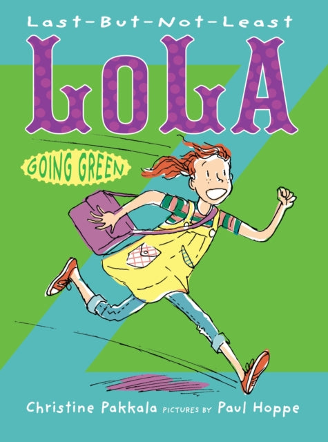 Viimaseks, aga mitte vähem tähtsaks Lola roheliseksmine