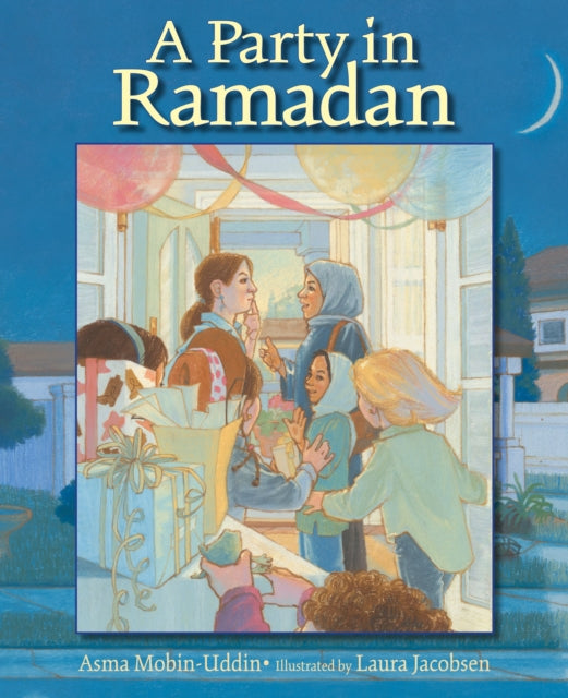 Book cover of: Party in Ramadan. By: Asma Mobin-Uddin