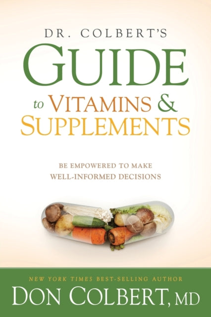 Dr. Colbert's Guide To Vitamins And Supplements