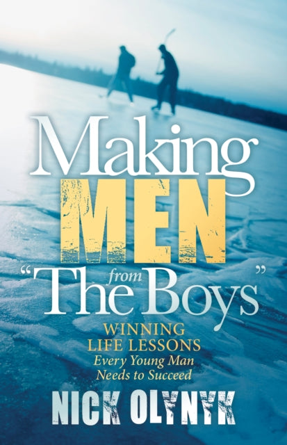 Book cover of: Making Men from "The Boys". By: Nick Olynyk