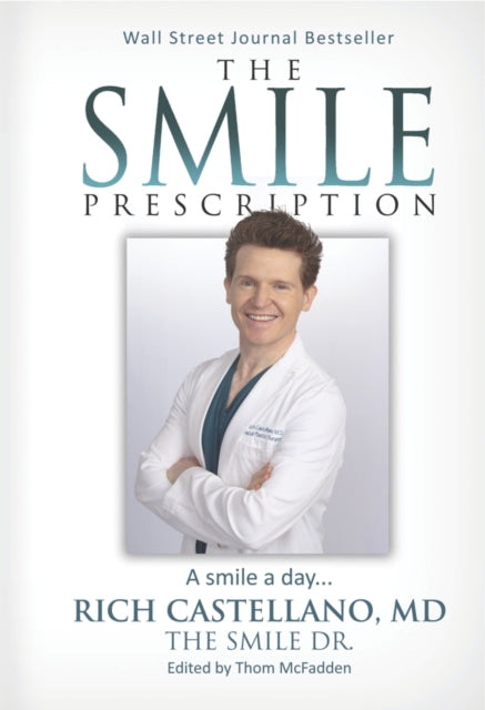 Book cover of: Smile Prescription. By: Rich Castellano MD
