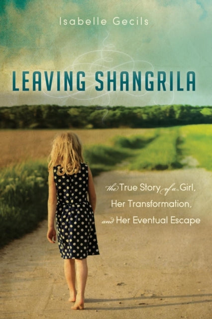 Book cover of: Leaving Shangrila. By: Isabelle Gecils