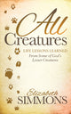 Book cover of: All Creatures. By: Elizabeth Simmons