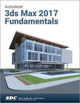Book cover of: Autodesk 3ds Max Design 2017 Fundamentals. By: Ascent