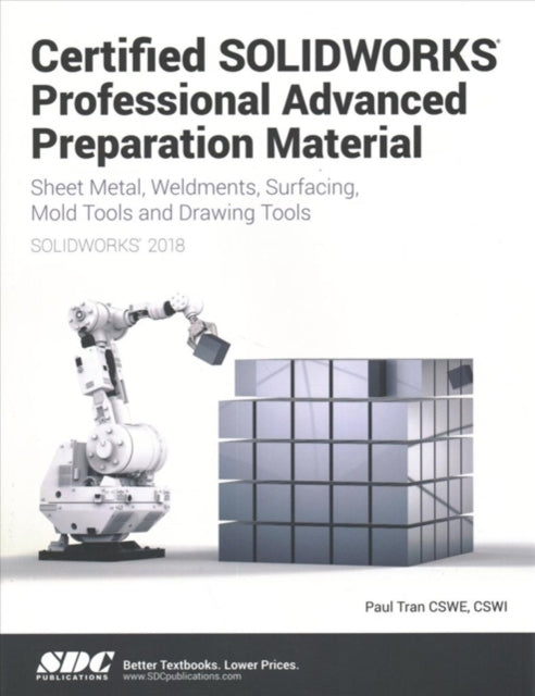 Book cover of: Certified SOLIDWORKS Professional Advanced Preparation Material (SOLIDWORKS 2018)