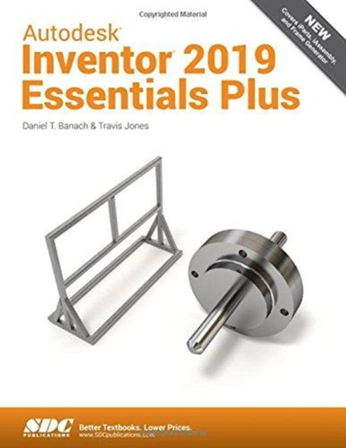 Book cover of: Autodesk Inventor 2019 Essentials Plus. By: Daniel T. Banach
