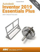 Book cover of: Autodesk Inventor 2019 Essentials Plus. By: Daniel T. Banach