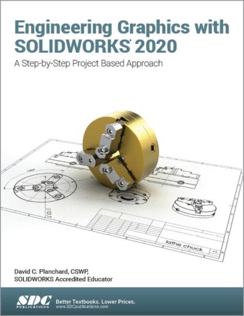 Book cover of: Engineering Graphics with SOLIDWORKS 2020. By: David C. Planchard
