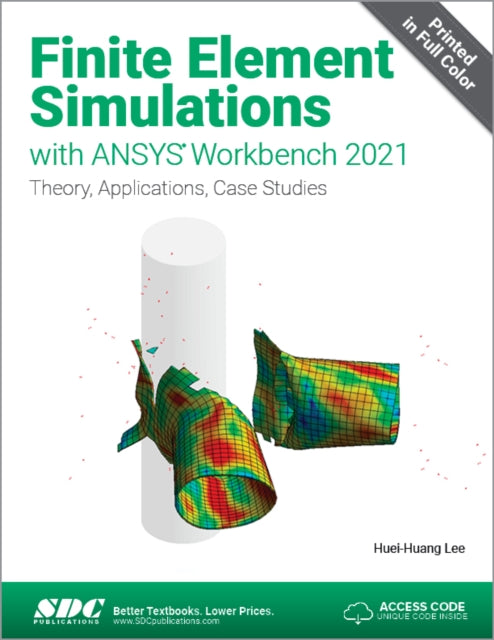 Book cover of: Finite Element Simulations with ANSYS Workbench 2021. By: Huei-Huang Lee