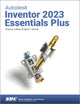 Book cover of: Autodesk Inventor 2023 Essentials Plus. By: Shawna Lockhart