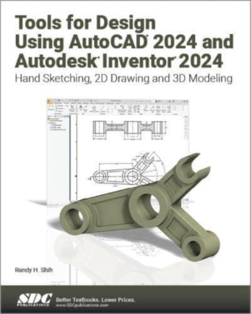 Book cover of: Tools for Design Using AutoCAD 2024 and Autodesk Inventor 2024. By: Randy Shih
