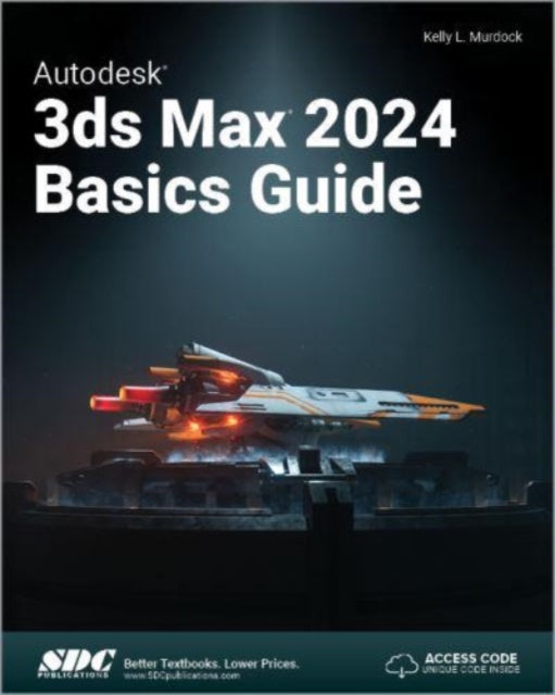 Book cover of: Autodesk 3ds Max 2024 Basics Guide. By: Kelly Murdock