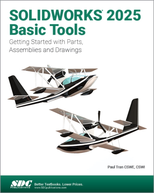 Book cover of: SOLIDWORKS 2025 Basic Tools. By: Paul Tran