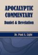 Book cover of: Apocalyptic Commentary, Daniel & Revelation. By: Paul A. Light