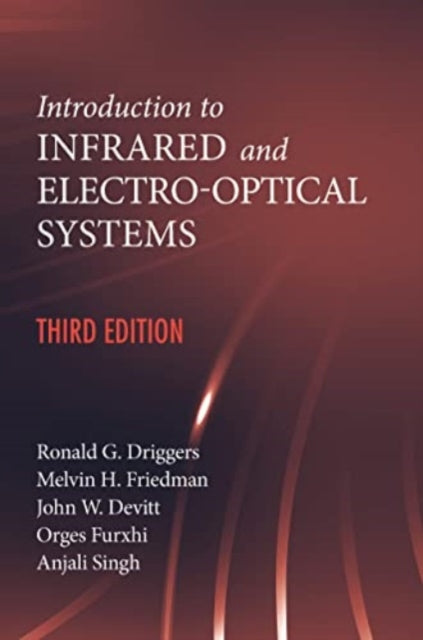Book cover of: Introduction to Infrared and Electro-Optical Systems, Third Edition. By: Ronald G. Driggers