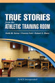 Book cover of: True Stories From the Athletic Training Room. By: Keith M. Gorse