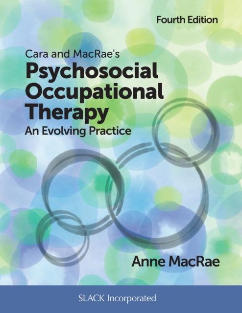 Book cover of: Cara and MacRae's Psychosocial Occupational Therapy. By: Anne MacRae
