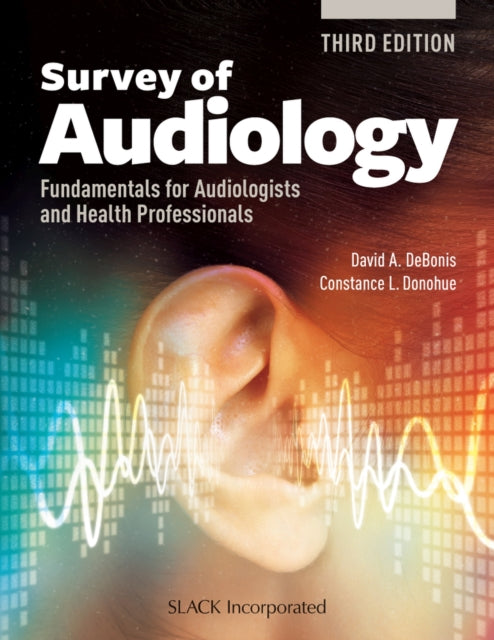Book cover of: Survey of Audiology. By: David A. DeBonis