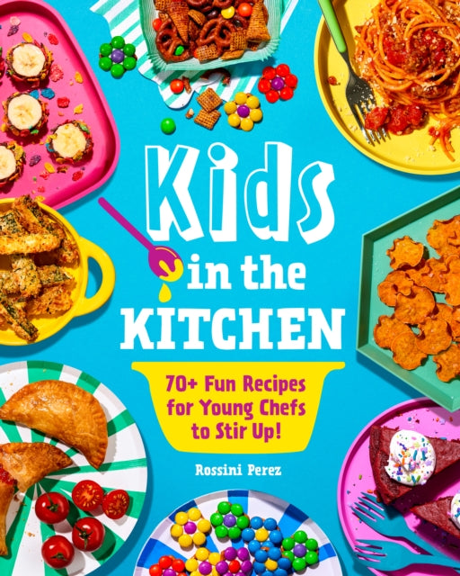 Book cover of: Kids in the Kitchen. By: Rossini Perez