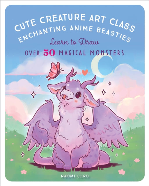 Book cover of: Cute Creature Art Class. By: Naomi Lord